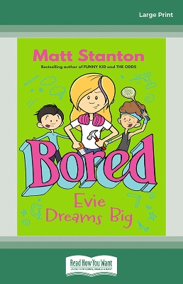 Evie Dreams Big: (Bored, #3) by Matt Stanton