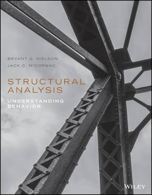 Structural Analysis, Understanding Behavior by Bryant G. Nielson