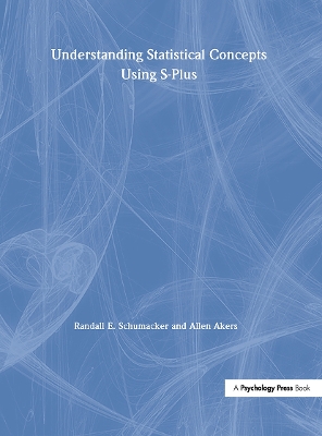 Understanding Statistical Concepts Using S-plus by Randall E. Schumacker