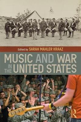 Music and War in the United States by Sarah Kraaz