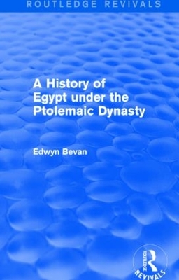 A History of Egypt under the Ptolemaic Dynasty by Edwyn Bevan