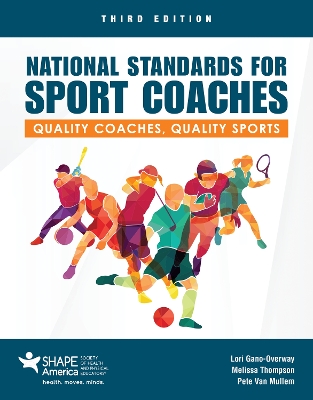 National Standards for Sport Coaches: Quality Coaches, Quality Sports: Quality Coaches, Quality Sports book