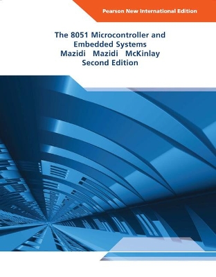 8051 Microcontroller and Embedded Systems, The: Pearson New International Edition book