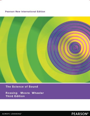 The Science of Sound: Pearson New International Edition by Thomas Rossing