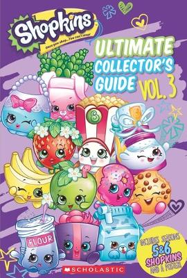 Shopkins: Updated Ultimate Collector's Guide by Scholastic