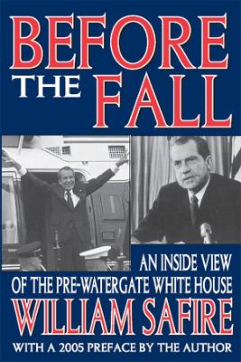 Before the Fall: An Inside View of the Pre-Watergate White House by William Gardner