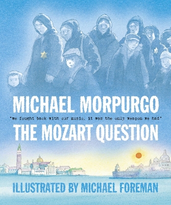 The The Mozart Question by Sir Michael Morpurgo