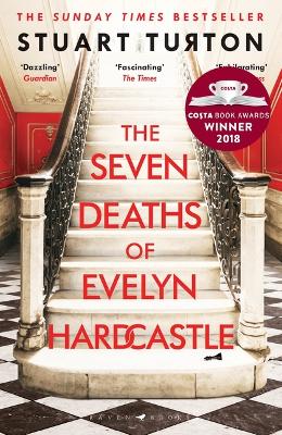 The The Seven Deaths of Evelyn Hardcastle by Stuart Turton