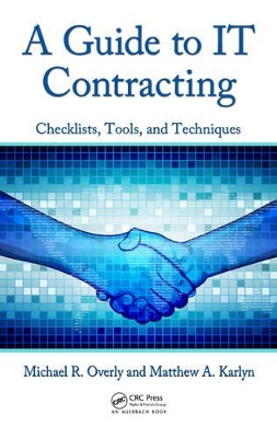 Guide to IT Contracting by Michael R. Overly