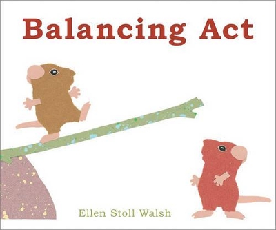 Balancing Act by Ellen Stoll Walsh