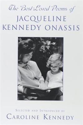 Best Loved Poems of Jacqueline Kennedy Onassis by Caroline Kennedy