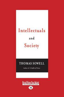 Intellectuals and Society by Thomas Sowell