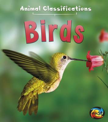 Birds (Animal Classifications) by Angela Royston