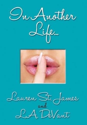 In Another Life... by Lauren St James