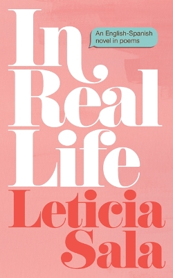 In Real Life: An English-Spanish Novel in Poems book