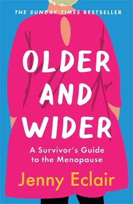 Older and Wider: A Survivor's Guide to the Menopause book