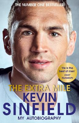 The Extra Mile: The Inspirational Number One Bestseller by Kevin Sinfield