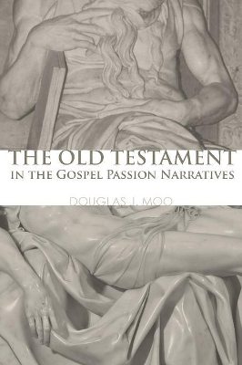 Old Testament in the Gospel Passion Narratives book