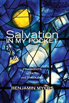 Salvation in My Pocket by Benjamin Myers