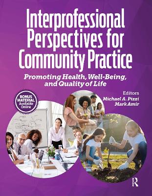 Interprofessional Perspectives for Community Practice: Promoting Health, Well-Being, and Quality of Life book