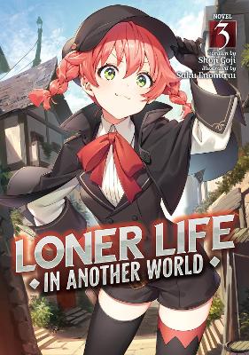 Loner Life in Another World (Light Novel) Vol. 3 book