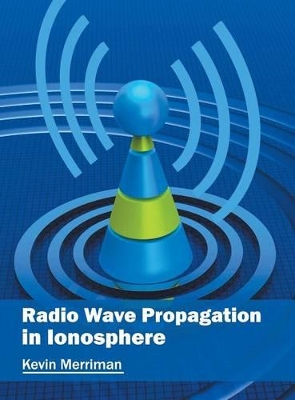 Radio Wave Propagation in Ionosphere book