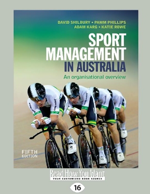 Sport Management in Australia: An Organisational Overview by David Shilbury