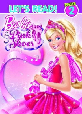 Barbie in the Pink Shoes: Let's Read! Level 2 book