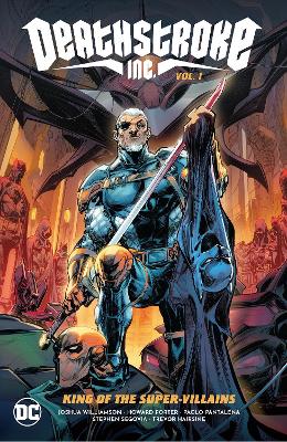 Deathstroke Inc. Vol. 1: King of the Super-Villains book