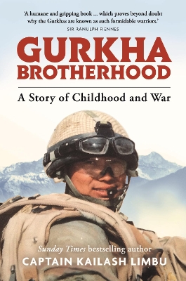 Gurkha Brotherhood: A Story of Childhood and War by Captain Kailash Limbu