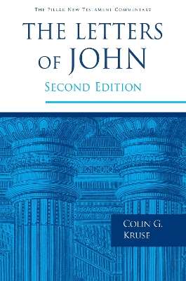 The Letters of John by Colin G. Kruse