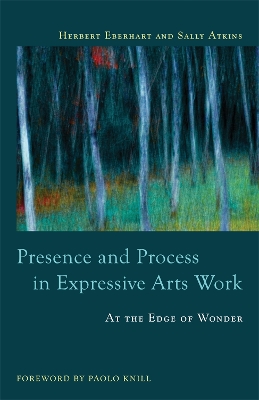 Presence and Process in Expressive Arts Work book