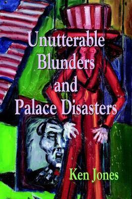 Unutterable Blunders and Palace Disasters book