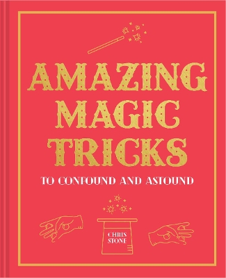 Amazing Magic Tricks: To Confound and Astound book
