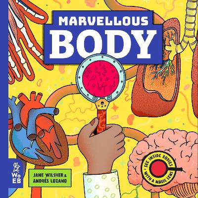 Marvellous Body: A Magic Lens Book book