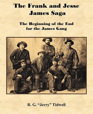 Frank and Jesse James Saga - The Beginning of the End for the James Gang book