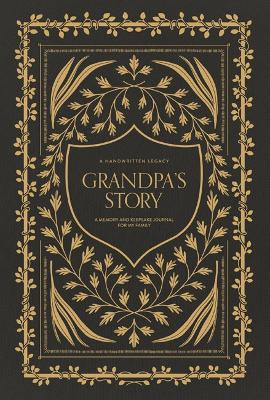 Grandpa's Story: A Memory and Keepsake Journal for My Family book