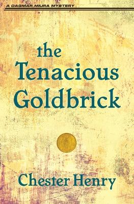 The Tenacious Goldbrick book