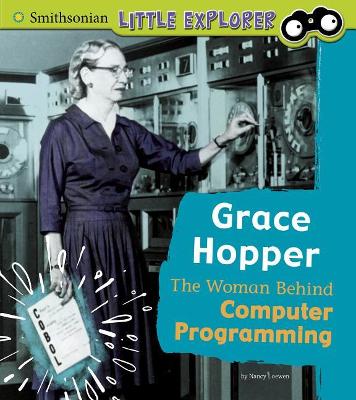 Grace Hopper: The Woman Behind Computer Programming book
