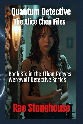 Quantum Detective: The Alice Chen Files book
