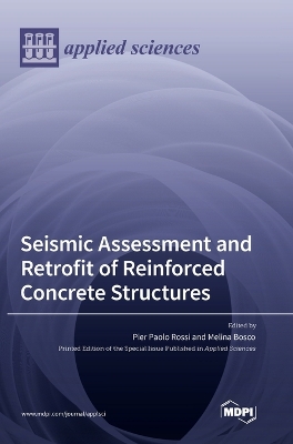 Seismic Assessment and Retrofit of Reinforced Concrete Structures book