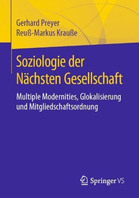 Soziologie der Nächsten Gesellschaft: Multiple Modernities, Glokalisierung und Mitgliedschaftsordnung book
