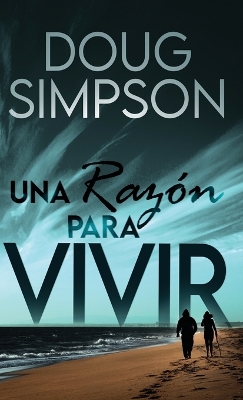 Una razón para vivir by Doug Simpson