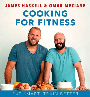 Cooking for Fitness: Eat Smart, Train Better book