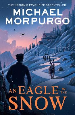 An An Eagle in the Snow by Michael Morpurgo