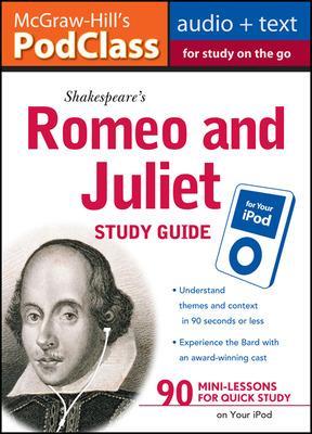 McGraw-Hill's PodClass Romeo & Juliet Study Guide (MP3 Disk) book