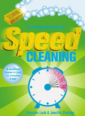 Speed Cleaning: A Spotless House in Just 15 Minutes a Day book