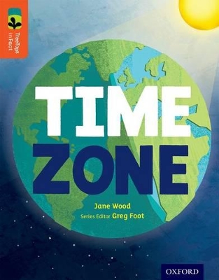 Oxford Reading Tree TreeTops inFact: Level 13: Time Zone book