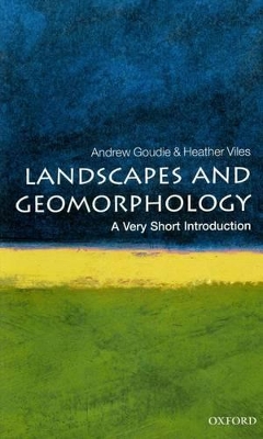 Landscapes and Geomorphology: A Very Short Introduction book