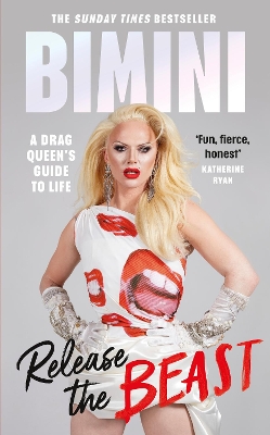 Release the Beast: A Drag Queen's Guide to Life book